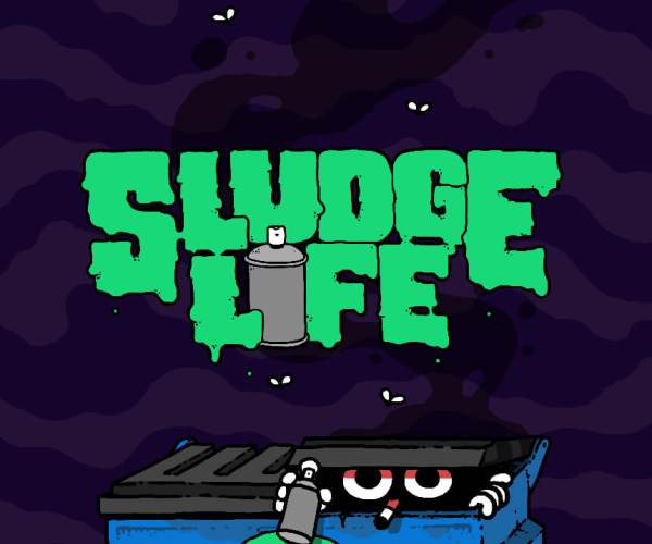 Sludge Life