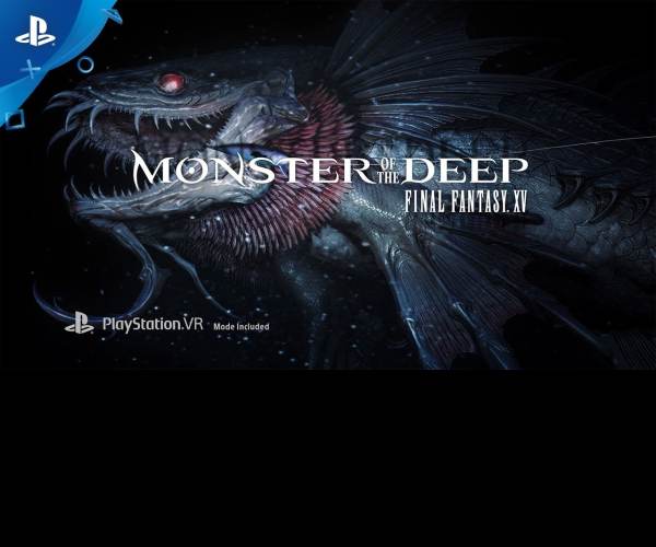 MONSTER OF THE DEEP: FINAL FANTASY XV
