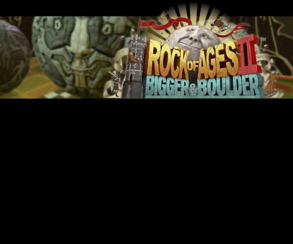 Rock of Ages 2: Bigger & Boulder