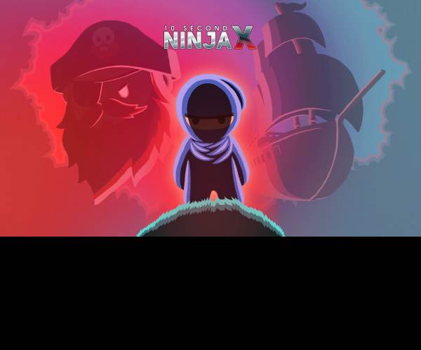 10 Second Ninja X