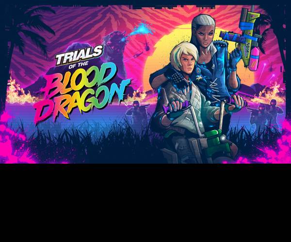Trials of the Blood Dragon
