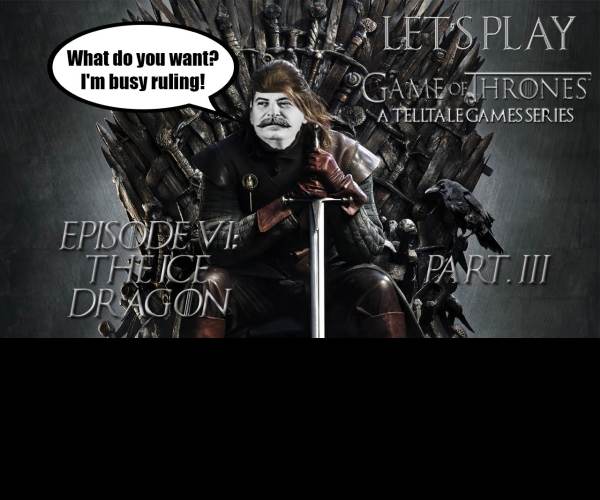 Game of Thrones: Episode Six - The Ice Dragon