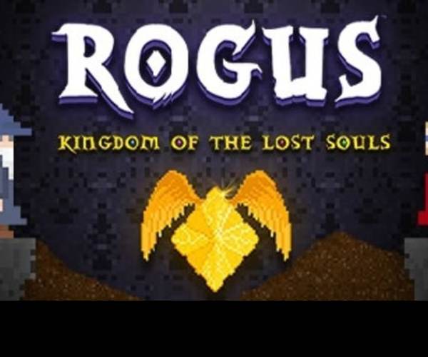ROGUS - Kingdom of The Lost Souls