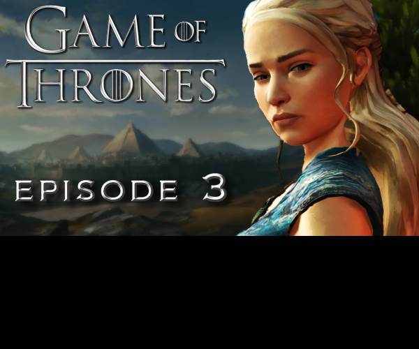 Game of Thrones: Episode Three - The Sword in the Darkness