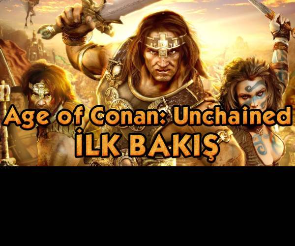 Age of Conan: Unchained