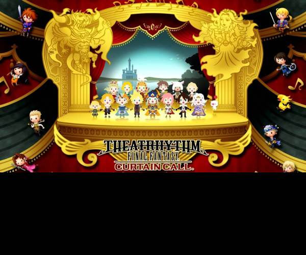 THEATRHYTHM FINAL FANTASY CURTAIN CALL