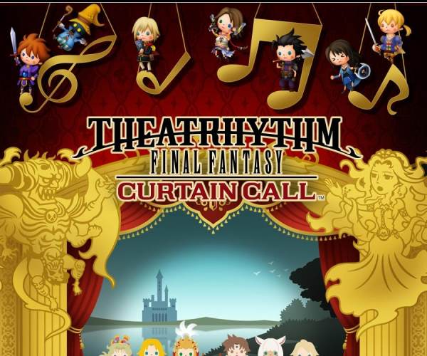 THEATRHYTHM FINAL FANTASY CURTAIN CALL