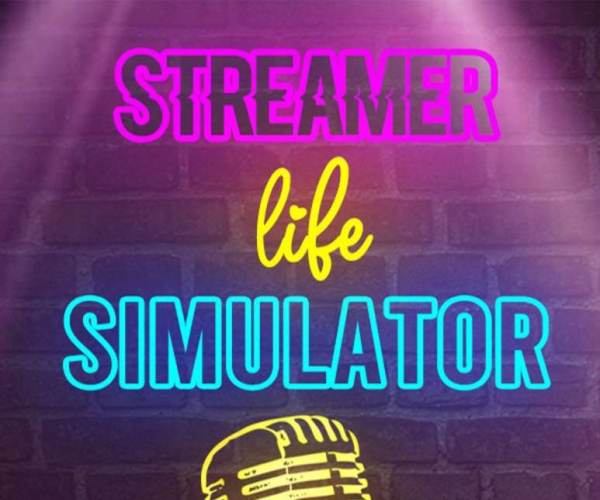 Streamer Life Simulator