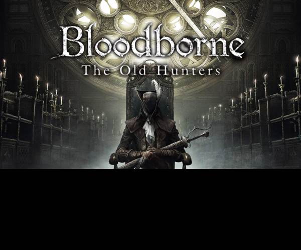 Bloodborne: The Old Hunters