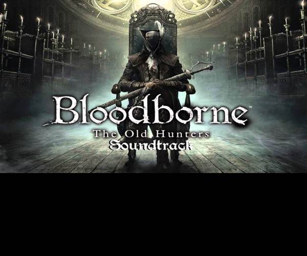 Bloodborne: The Old Hunters