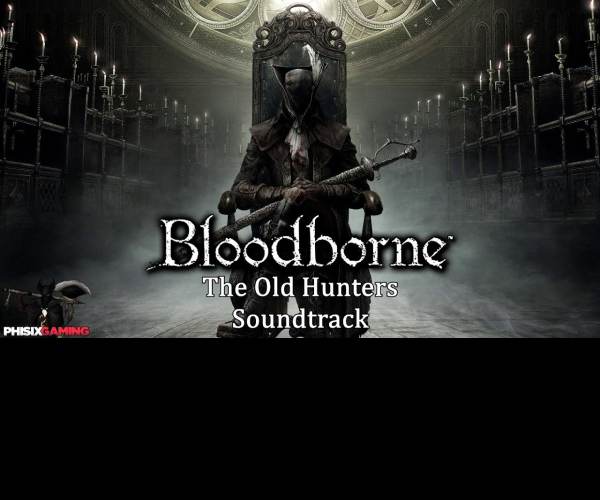 Bloodborne: The Old Hunters