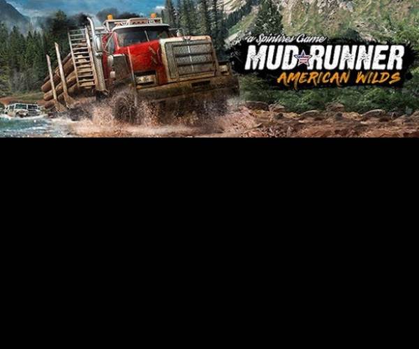 MudRunner: American Wilds Edition