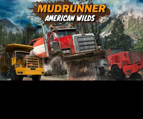 MudRunner: American Wilds Edition
