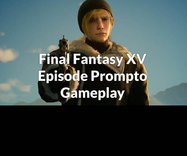 Final Fantasy XV: Episode Prompto