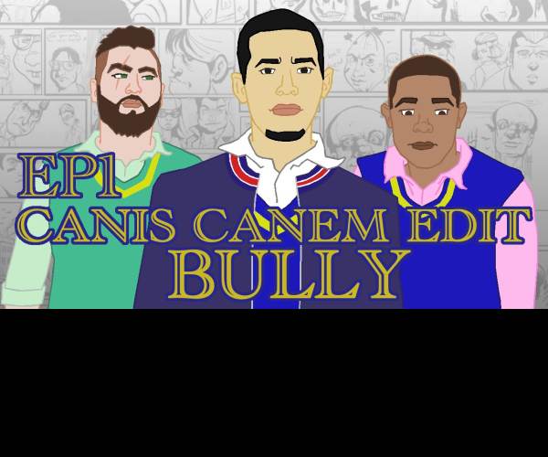 Bully / Canis Canem Edit