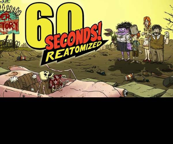 60 Seconds! Reatomized