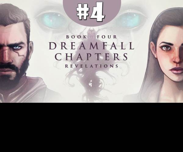 Dreamfall Chapters Book Four: Revelations