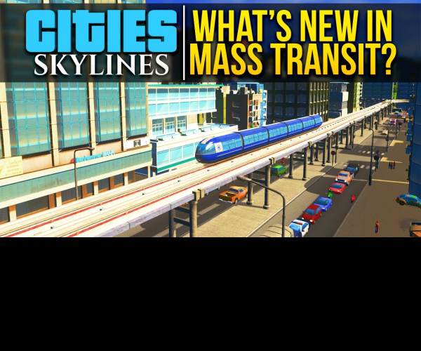 Cities: Skylines - Mass Transit