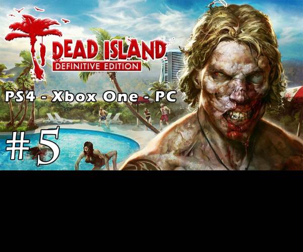 Dead Island Definitive Edition