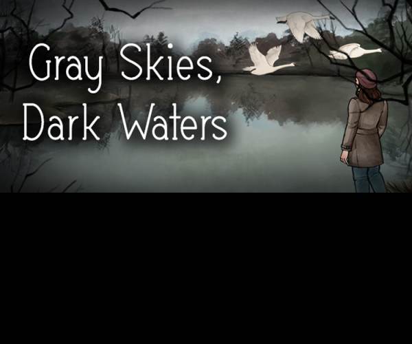 Gray Skies, Dark Waters