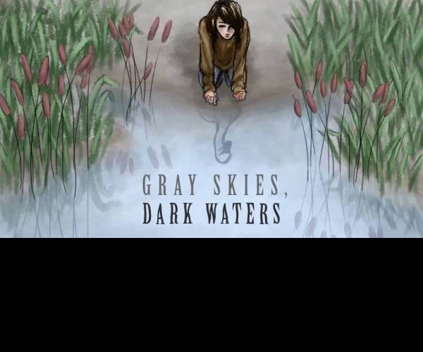 Gray Skies, Dark Waters