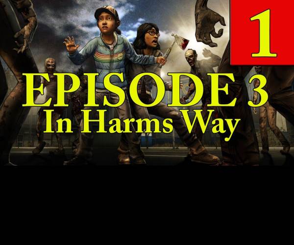 The Walking Dead 2: In Harms Way (EP3)
