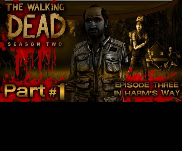 The Walking Dead 2: In Harms Way (EP3)