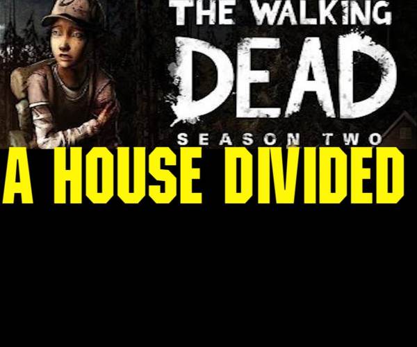 The Walking Dead 2: A House Divided