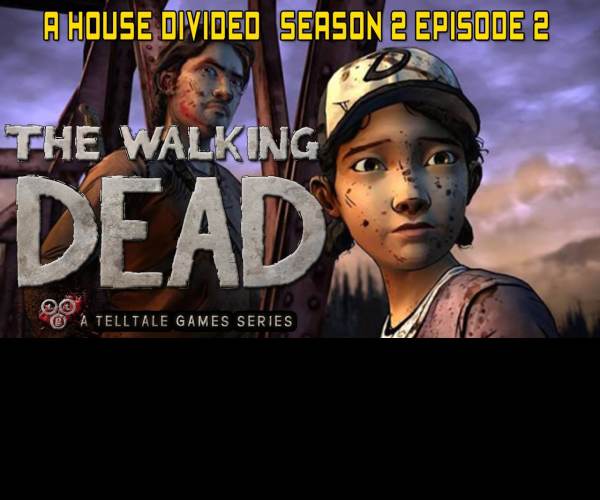 The Walking Dead 2: A House Divided