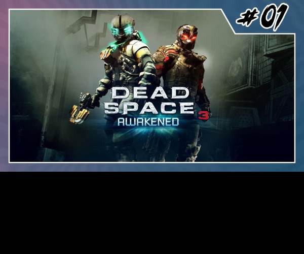 Dead Space 3: DLC Awekened