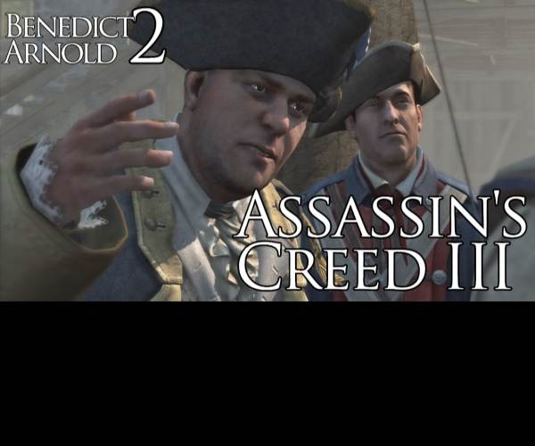 Assassins Creed 3: Benedict Arnold