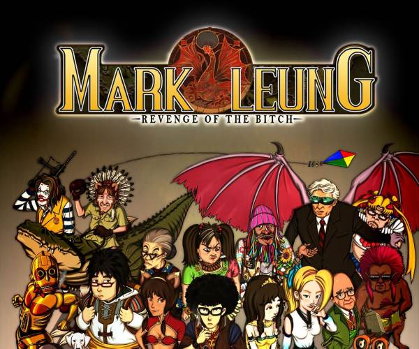Mark Leung: Revenge of the Bitch