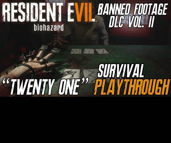 Resident Evil 7: Biohazard - Banned Footage vol. 1