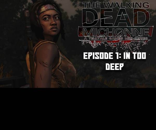 Walking Dead: Michonne - In Too Deep