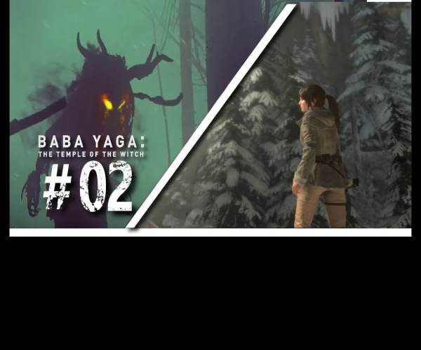 Tomb Raider - Baba Yaga: The Temple of the Witch